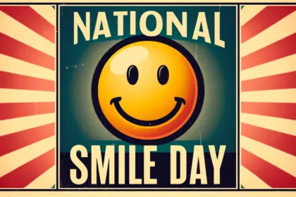 Celebrating National Smile Day: Spreading Joy and Positivity