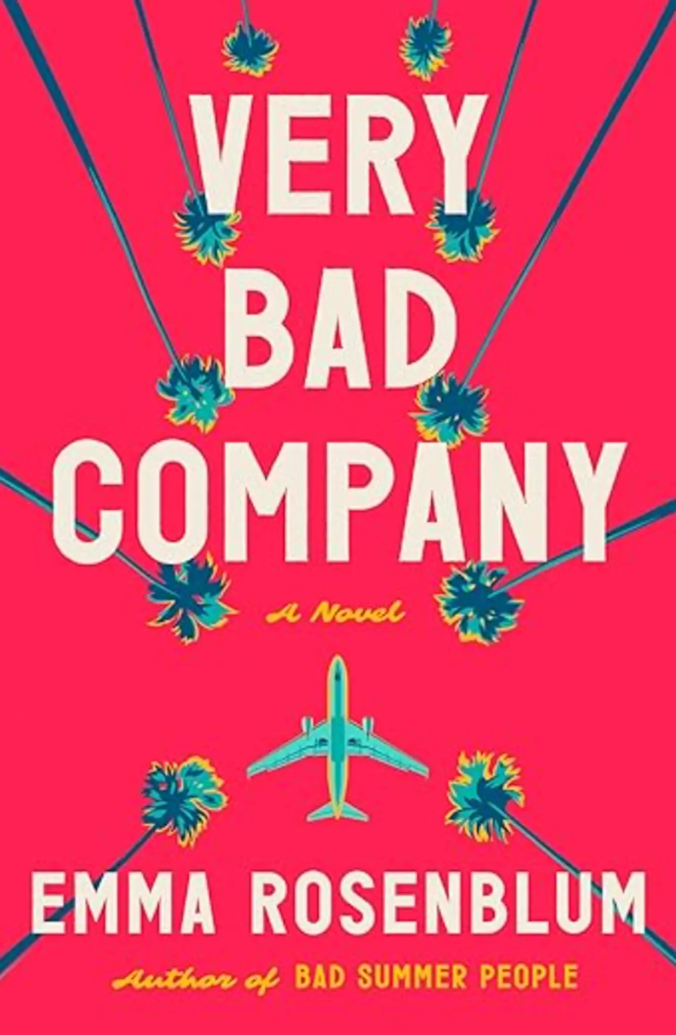 Discover the Dark Secrets of Tech Elites in "Very Bad Company" – Emma Rosenblum's Latest Thriller Reveals All!