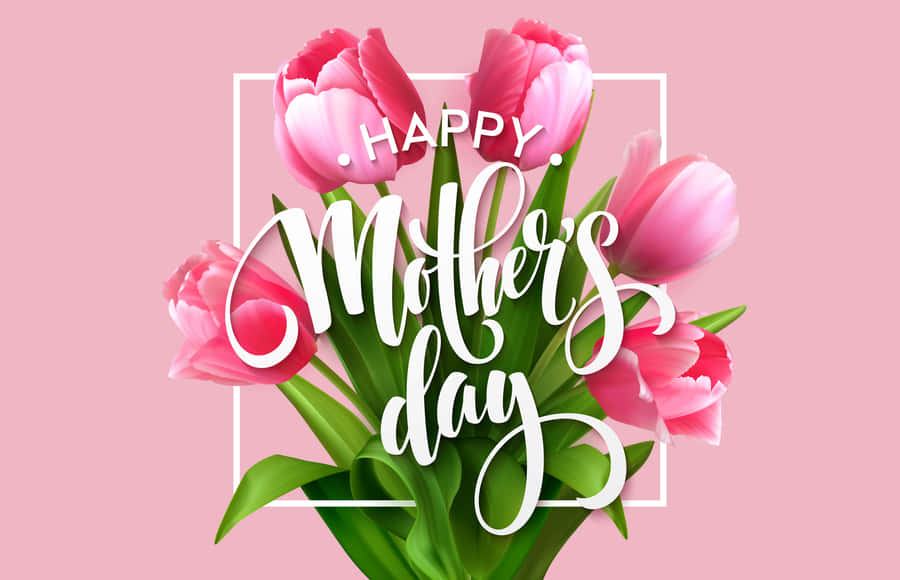 524 Mother's Day Messages & Quotes For Her Card